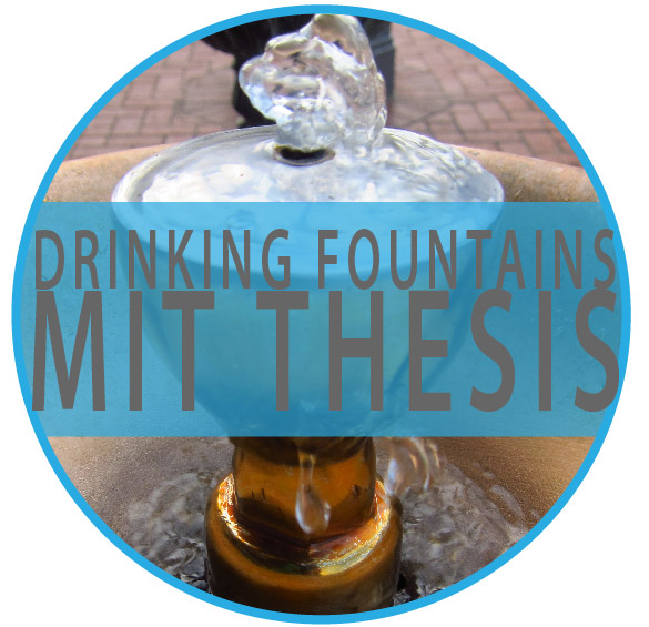 Drinking Fountains MIT Thesis